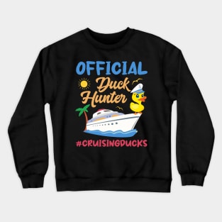 Official Duck Hunter Funny Duck Cruising Gift For men Women Crewneck Sweatshirt
